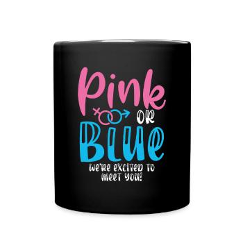 Pink Oder Blau Waren Aufgeregt, Um Dich - Tasse einfarbig - Schwarz - Vorne