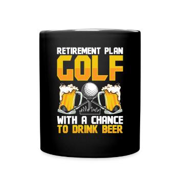 Retirement Plan Golf with a chance to - Tasse einfarbig - Schwarz - Vorne