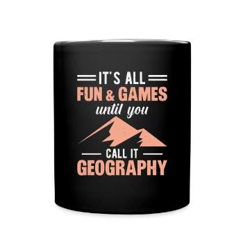 It's all fun and games until you get there - Full Colour Mug - black - Front