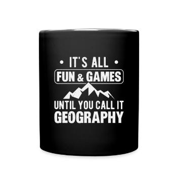 It's all fun and games until you get there - Full Colour Mug - black - Front