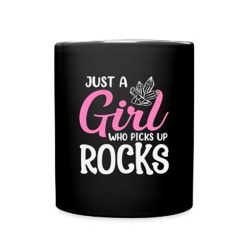 Just A Girl Who Picks Up Rock Mineral Collect - Full Colour Mug - black - Front