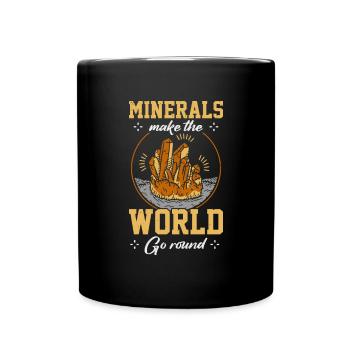 Minerals make the world round collecting ores - Full Colour Mug - black - Front
