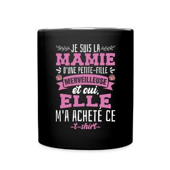 Je Suis La Mamie D'Une Petite Fille - Mug uni - noir - Devant