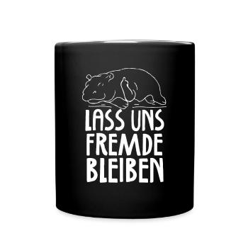 Lass Uns Fremde Bleiben - Tasse einfarbig - Schwarz - Vorne