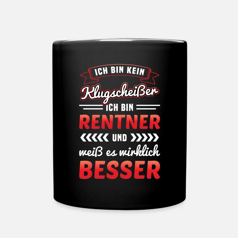 Ich weiß es wirklich besser / Rentner Spruch Humor - Tasse einfarbig - Schwarz