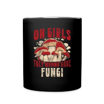 Oh les filles, ils veulent avoir des champignons butineurs de champignons - Mug uni - noir - Devant