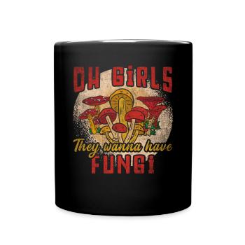Oh les filles, ils veulent avoir des champignons butineurs de champignons - Mug uni - noir - Devant