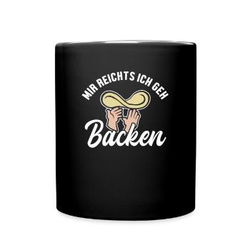 Mir reichts ich geh Pizza backen Pizzaofen Pizza - Tasse einfarbig - Schwarz - Vorne