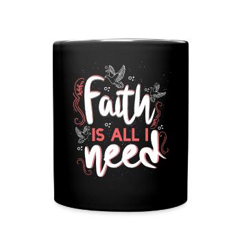 Faith Is All I Need Doves - Tasse einfarbig - Schwarz - Vorne