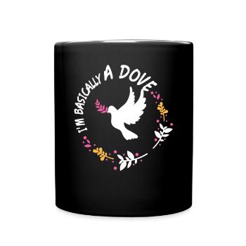 Im Basically A Dove - Tasse einfarbig - Schwarz - Vorne