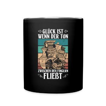 Glück Wenn Der Ton Zwischen Fingern Fließt Töpfer - Tasse einfarbig - Schwarz - Vorne