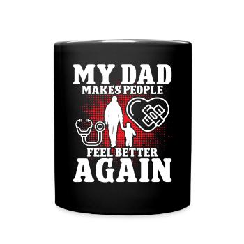 Cardiac Surgeon Dad Makes People Feel Better Surgery - Full Colour Mug - black - Front