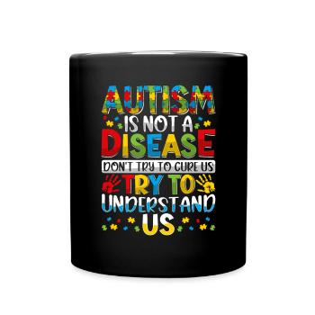 Autism is not a disease - Full Colour Mug - black - Front