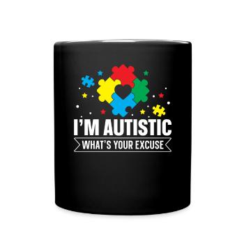 I'm autistic what's your excuse - Tasse einfarbig - Schwarz - Vorne