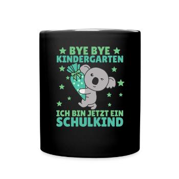bye bye Kindergarten ich bin jetzt ein Schulkind - Tasse einfarbig - Schwarz - Vorne