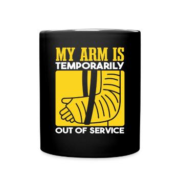 Mon bras est temporairement hors service - Mug uni - noir - Devant