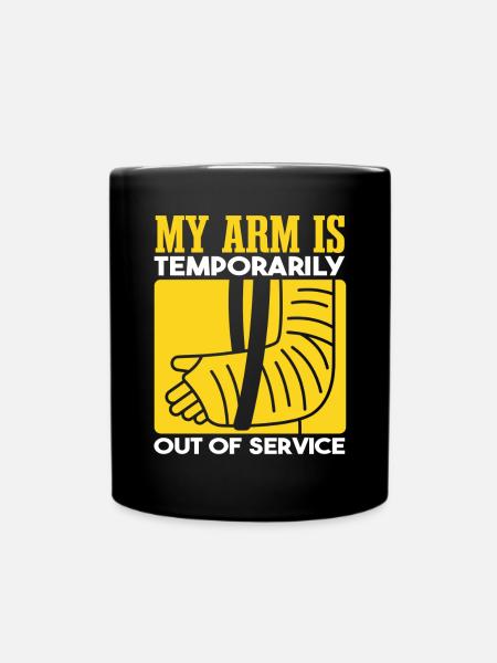 Mein Arm ist vorübergehend außer Betrieb - Tasse einfarbig - Schwarz
