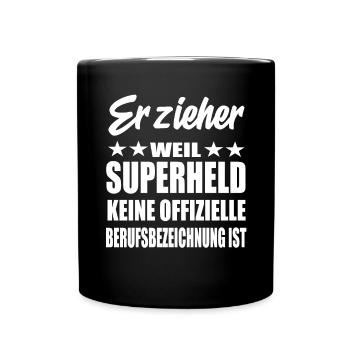 Erzieher Superheld Spruch - Tasse einfarbig - Schwarz - Vorne