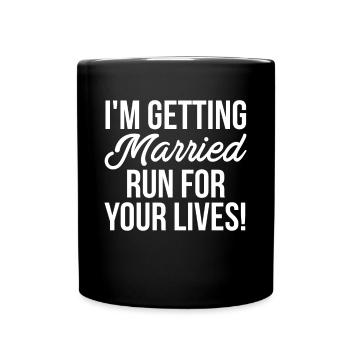 Je me marie pour sauver ta vie - Mug uni - noir - Devant
