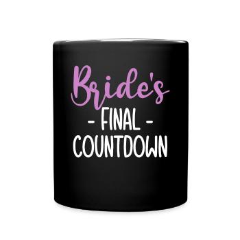 Brides Final Contdown - Full Colour Mug - black - Front