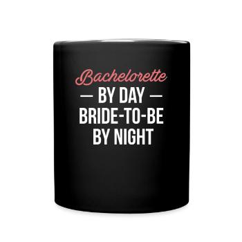 Bachelorette By Day Bride To Be By Night - Mug uni - noir - Devant