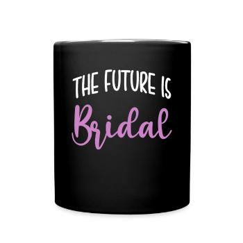 L’avenir est cadeau de chemise de mariée - Mug uni - noir - Devant