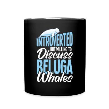 Beluga Whale Beluga Whale Whale Watching Dolphin Dolphin - Full Colour Mug - black - Front
