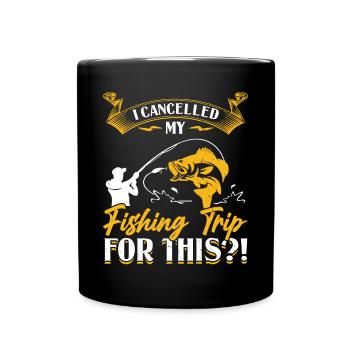 J’ai annulé mon voyage de pêche pour cela - Pêche - Mug uni - noir - Devant