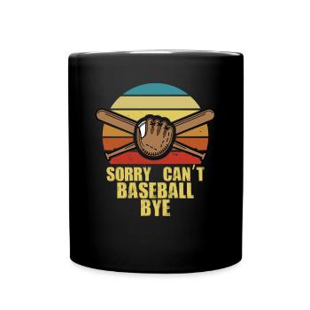 Entschuldigung, kann nicht Baseball -Tschuss Retro - Tasse einfarbig - Schwarz - Vorne