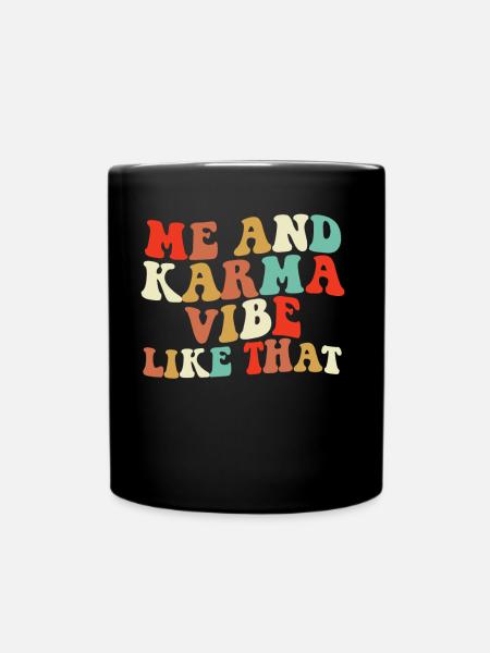 Ich und Karma -Atmobe wie dieses Retro -Karma - Tasse einfarbig - Schwarz