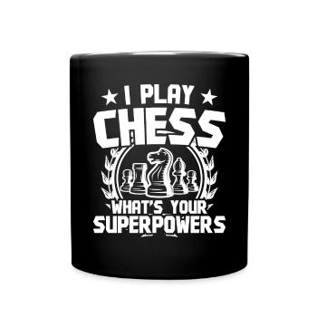 Play Chess what's your Superpower - Full Colour Mug - black - Front