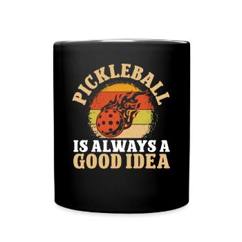 Pickleball is always a good Idea - Tasse einfarbig - Schwarz - Vorne