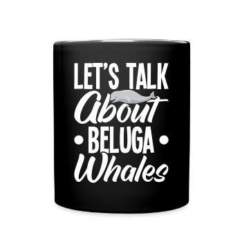 Beluga Whale Beluga Whale Whale Watching Dolphin Dolphin - Full Colour Mug - black - Front