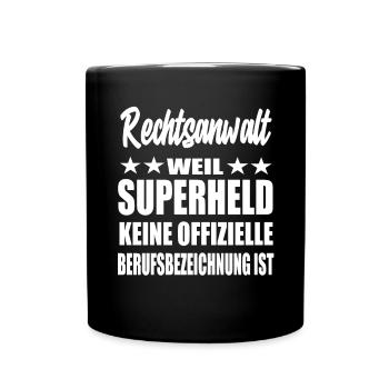 Rechtsanwalt Superheld Spruch - Tasse einfarbig - Schwarz - Vorne