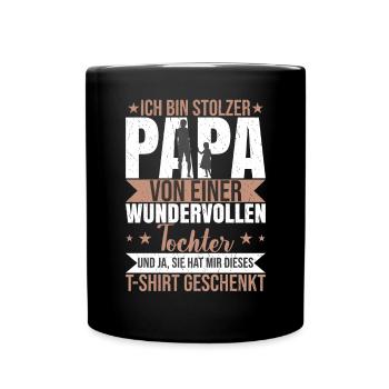 Stolzer Papa von einer wundervollen Tochter - Tasse einfarbig - Schwarz - Vorne