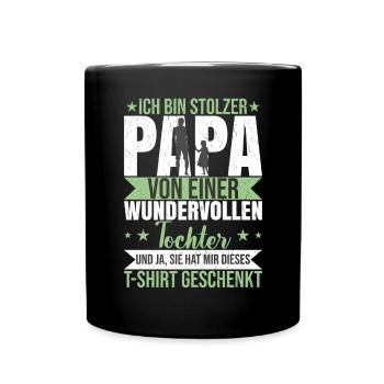 Stolzer Papa von einer wundervollen Tochter - Tasse einfarbig - Schwarz - Vorne