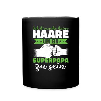 Ich brauche keine Haare um ein Superpapa zu sein - Tasse einfarbig - Schwarz - Vorne