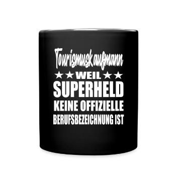 Tourismuskaufmann Superheld Spruch - Tasse einfarbig - Schwarz - Vorne