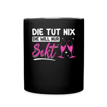 Die tut nix die will nur Sekt Mädelsabend Kostüm - Tasse einfarbig - Schwarz - Vorne