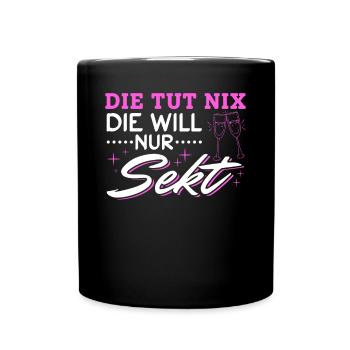 Die tut nix die will nur Sekt Mädelsabend Kostüm - Tasse einfarbig - Schwarz - Vorne