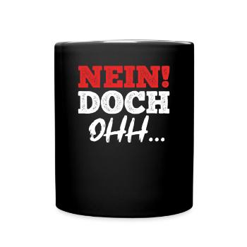 "Nein Doch Ohhh" Lustiger Sarkasmus Spruch - Tasse einfarbig - Schwarz - Vorne