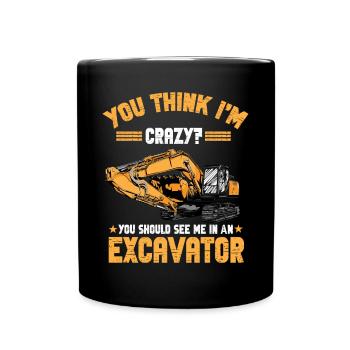 Lustiger Bagger Spruch für Baggerfahrer - Tasse einfarbig - Schwarz - Vorne