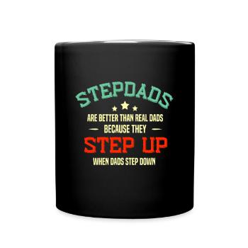 Fathers Day Step Dad idea Stepped Up Funny Stepfat - Full Colour Mug - black - Front