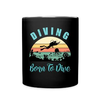 Diving Born To Dive Diver Taucher - Tasse einfarbig - Schwarz - Vorne