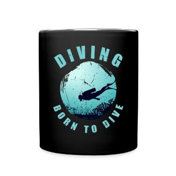 Diving Born To Dive Diver Taucher Spruch - Tasse einfarbig - Schwarz - Vorne