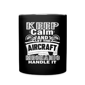 Let The Aircraft Mechanic Handle It - Full Colour Mug - black - Front