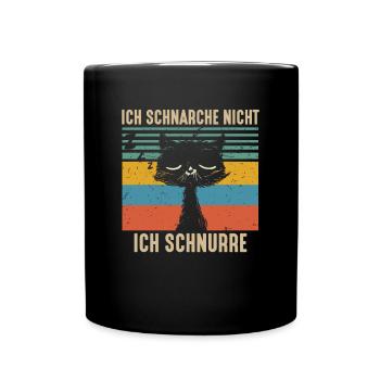 Ich Schnarche Nicht Ich Schnurre - Tasse einfarbig - Schwarz - Vorne