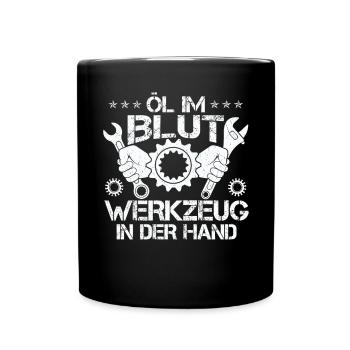 Öl Im Blut Werkzeug In der Hand - Tasse einfarbig - Schwarz - Vorne