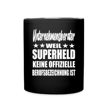 Unternehmensberater Superheld Spruch - Tasse einfarbig - Schwarz - Vorne
