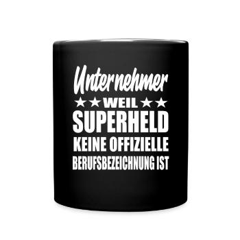 Unternehmer Superheld Spruch - Tasse einfarbig - Schwarz - Vorne